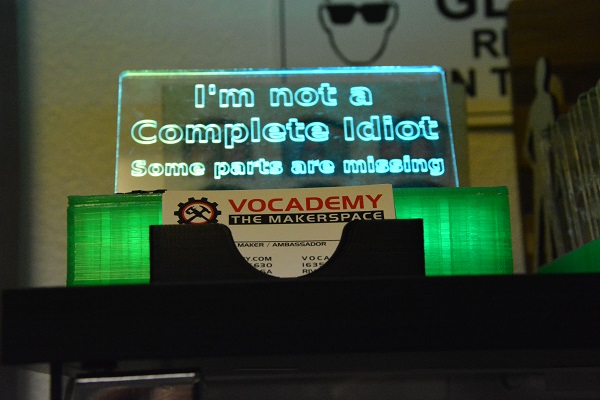 LED lighted "i'm not a complete idiot" sign