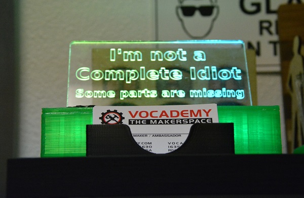 "I'm not a complete idiot" LED sign