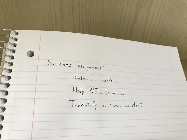 notebook with "Science assignment: Solve a murder; help NFL team win; identify a sea monster'.